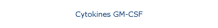 Cytokines GM-CSF