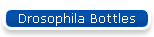 Drosophila Bottles