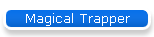 Magical Trapper