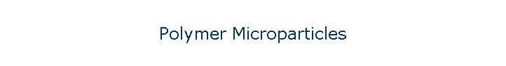 Polymer Microparticles