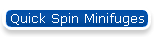 Quick Spin Minifuges