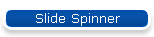 Slide Spinner