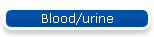 Blood/urine