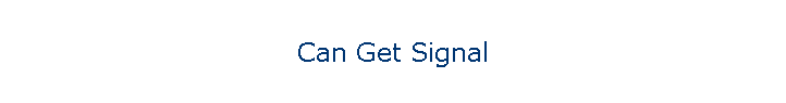 Can Get Signal