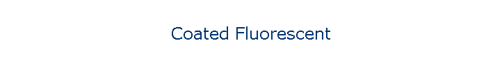 Coated Fluorescent