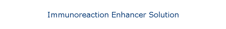Immunoreaction Enhancer Solution