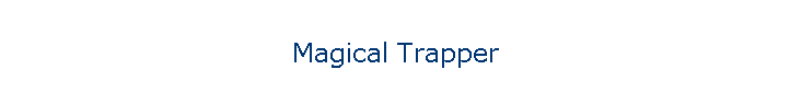 Magical Trapper
