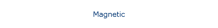 Magnetic